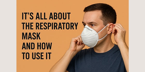 همه چیز در مورد ماسک تنفسی و طرز استفاده از آن